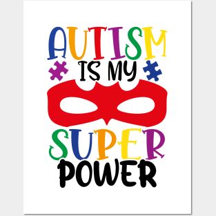 Autism is my superpower Autism Awareness Gift for Birthday, Mother's Day, Thanksgiving, Christmas Posters and Art
